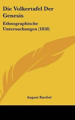 Cover image for Die Volkertafel Der Genesis: Ethnographische Untersuchungen (1850)