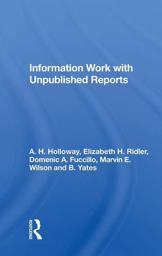 Information Work with Unpublished Reports