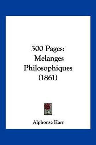 300 Pages: Melanges Philosophiques (1861)