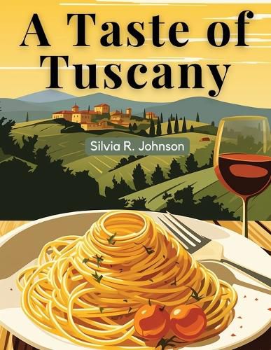 A Taste of Tuscany