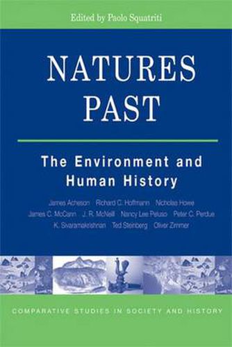 NATURES PAST: THE ENVIRONMENT AND HUMAN HISTORY