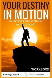 Cover image for Your Destiny In Motion Workbook: Time Management and Balance to your Life