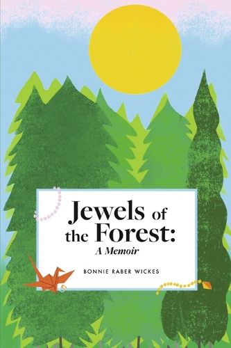 Cover image for Jewels of the Forest: A Memoir