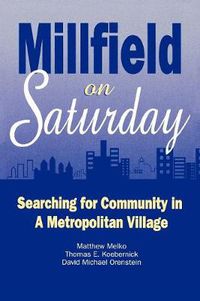 Cover image for Millfield on Saturday: Searching for Community in a Metropolitan Village