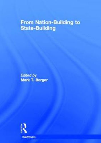 Cover image for From Nation-Building to State-Building