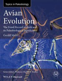 Cover image for Avian Evolution - The Fossil Record of Birds and its Paleobiological Significance