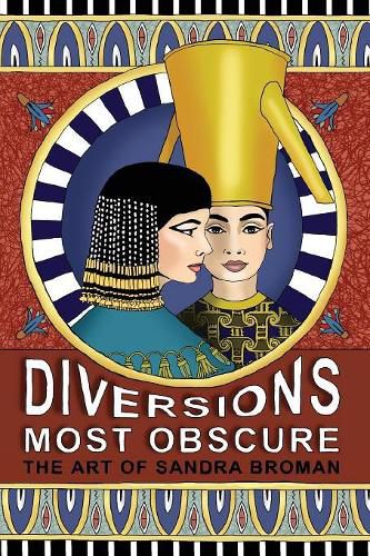 Cover image for Diversions Most Obscure: the art of Sandra Broman