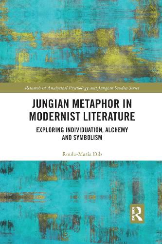 Jungian Metaphor in Modernist Literature: Exploring Individuation, Alchemy and Symbolism