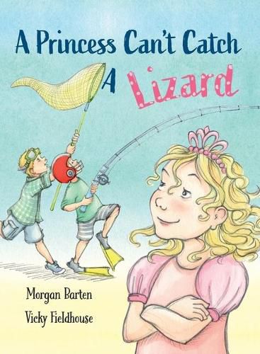 Cover image for A Princess Can't Catch a Lizard