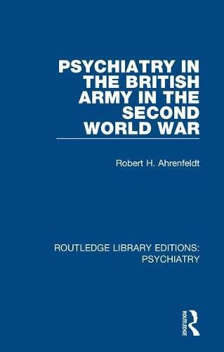 Cover image for Psychiatry in the British Army in the Second World War