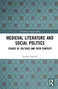 Cover image for Medieval Literature and Social Politics: Studies of Cultures and Their Contexts