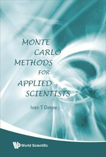 Monte Carlo Methods For Applied Scientists