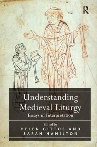 Cover image for Understanding Medieval Liturgy: Essays in Interpretation