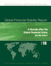 Cover image for Global financial stability report: a decade after the global financial crisis: , are we safer?