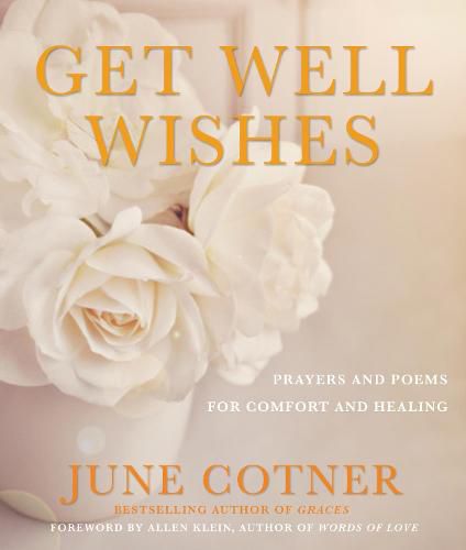 Cover image for Get Well Wishes: Prayers and Poems for Comfort and Healing