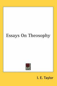 Cover image for Essays on Theosophy