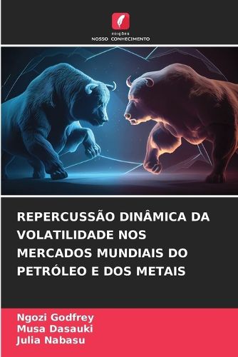 Cover image for Repercussao Dinamica Da Volatilidade Nos Mercados Mundiais Do Petroleo E DOS Metais