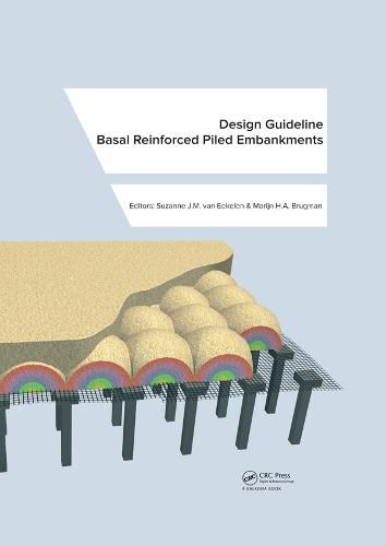 Cover image for Design Guideline Basal Reinforced Piled Embankments: The Design Guideline