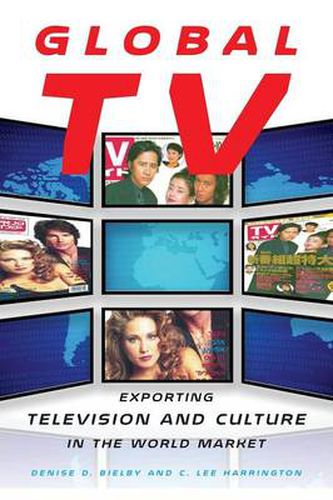 Cover image for Global TV: Exporting Television and Culture in the World Market