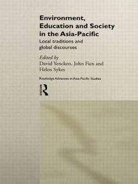 Cover image for Environment, Education and Society in the Asia-Pacific: Local Traditions and Global Discourses