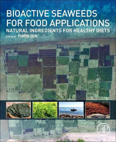 Cover image for Bioactive Seaweeds for Food Applications: Natural Ingredients for Healthy Diets