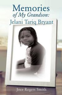 Cover image for Memories of My Grandson: Jelani Tariq Bryant