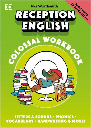 Cover image for Mrs Wordsmith Reception English Colossal Workbook, Ages 4-5 (Early Years): Letters And Sounds, Phonics, Vocabulary, And More!