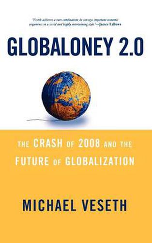 Cover image for Globaloney 2.0: The Crash of 2008 and the Future of Globalization