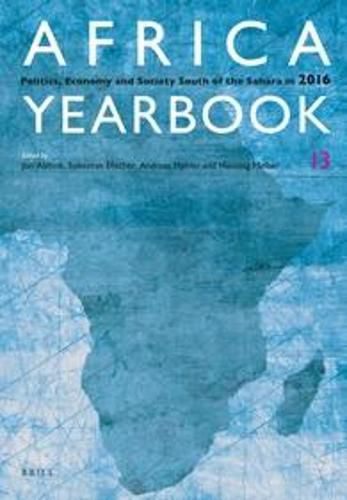 Cover image for Africa Yearbook Volume 13: Politics, Economy and Society South of the Sahara in 2016