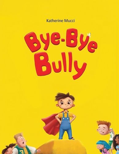 Cover image for Bye-Bye Bully