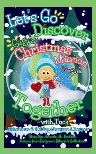 Cover image for Let's Go Discover Gigi's Christmas Mission Together with Tuck