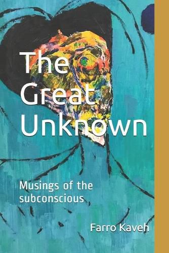 Cover image for The Great Unknown: Musings of the subconscious