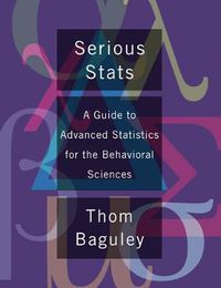 Cover image for Serious Stat: A guide to advanced statistics for the behavioral sciences