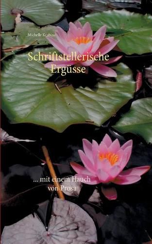 Cover image for Schriftstellerische Ergusse: ... mit einem Hauch von Prosa