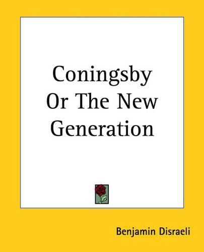 Cover image for Coningsby Or The New Generation