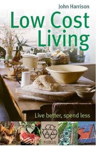 Cover image for Low-Cost Living: Live better, spend less