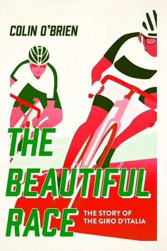 Cover image for The Beautiful Race: The Story of the Giro d'Italia