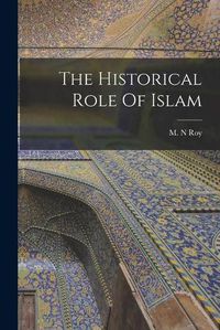 Cover image for The Historical Role Of Islam