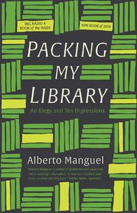 Cover image for Packing My Library: An Elegy and Ten Digressions