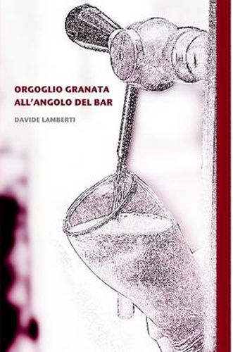 Cover image for Orgoglio Granata All'angolo Del Bar