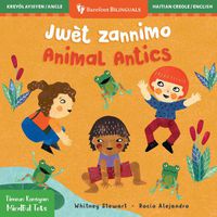 Cover image for Mindful Tots: Animal Antics (Bilingual Haitian Creole & English)