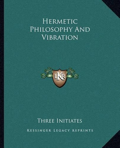 Hermetic Philosophy and Vibration