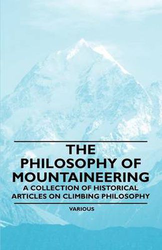 Cover image for The Philosophy of Mountaineering - A Collection of Historical Articles on Climbing Philosophy