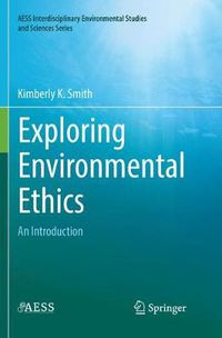 Cover image for Exploring Environmental Ethics: An Introduction