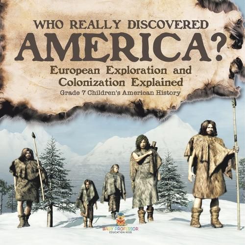 Cover image for Who Really Discovered America? European Exploration and Colonization Explained Grade 7 Children's American History