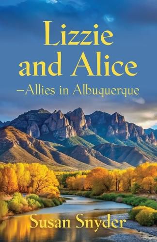 Cover image for Lizzie and Alice - Allies in Albuquerque