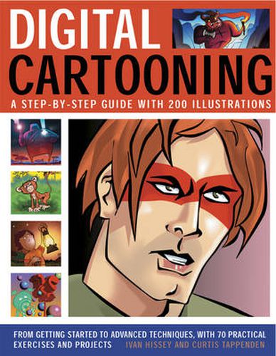 Cover image for Digital Cartooning: A Step-by-Step Guide with 200 Illustrations: From Getting Started to Advanced Techniques, with 70 Practical Exercises and Projects