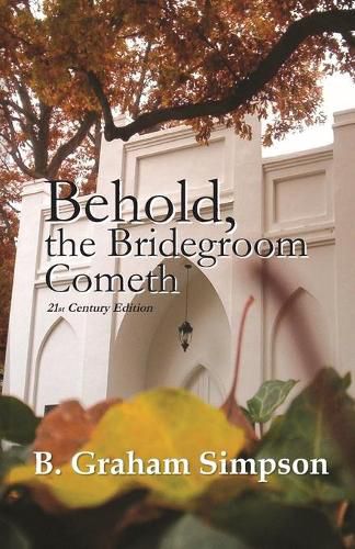 Cover image for Behold, the Bridegroom Cometh: 21st Century Edition