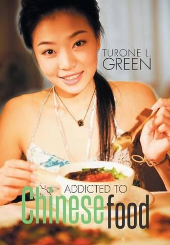 Cover image for Addicted to Chinese food