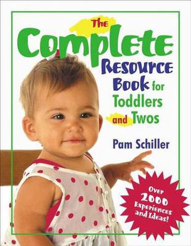 Cover image for The Complete Resource Book for Toddlers and Twos: Over 2000 Experiences and Ideas